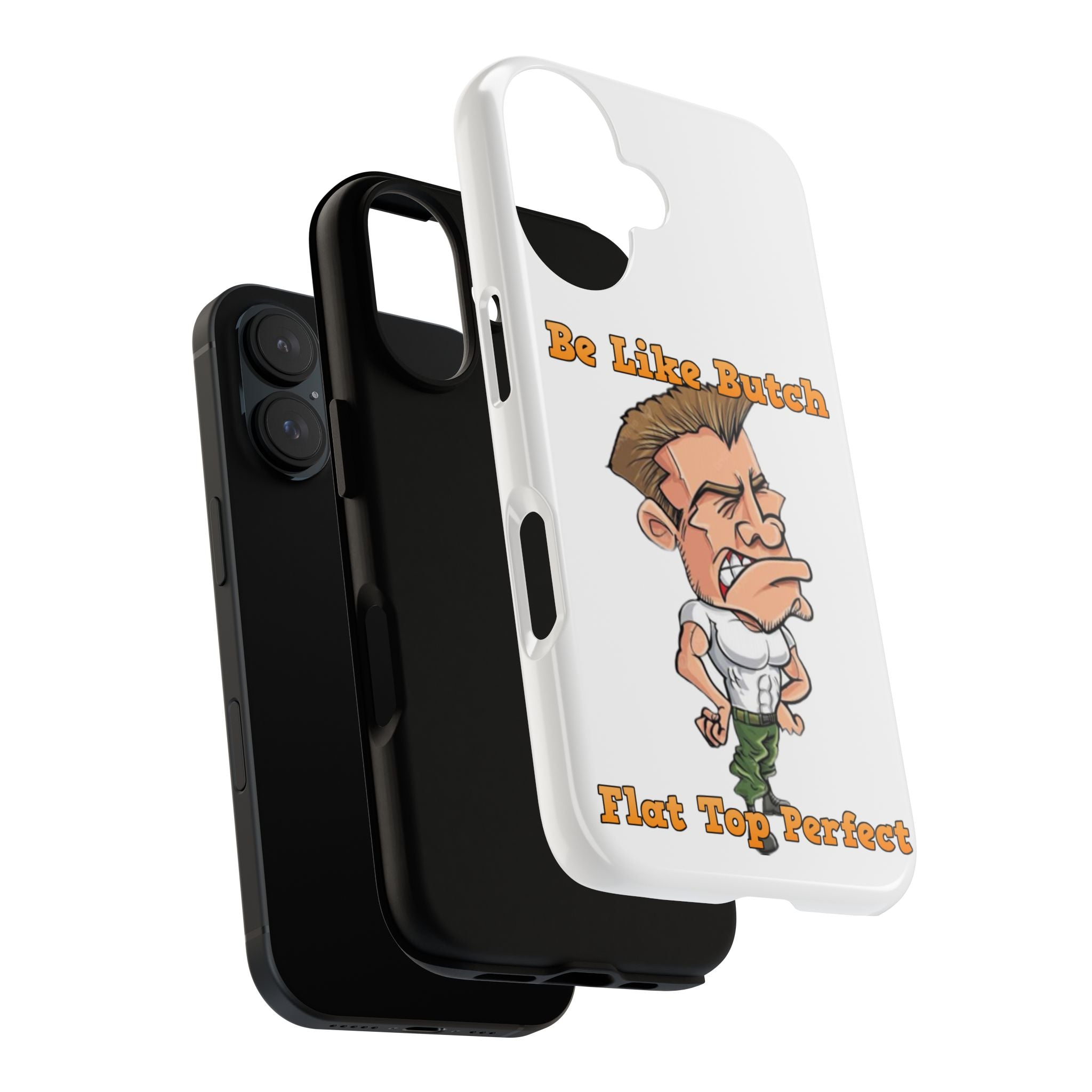 iPhone 16 Be Like Butch “Sarge” Phone Case